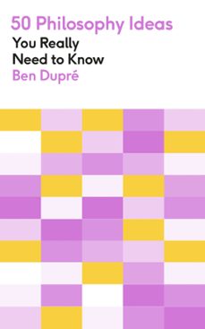 50 philosophy ideas you really need to know (ebook)-ben dupre-9781529428704