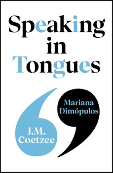 speaking in tongues (ebook)-j.m. coetzee-mariana dimopulos-9781529953404