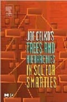 joe celko s sql for smarties: trees and hierarchies-joe celko-9781558609204