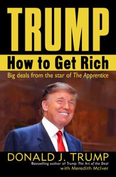trump: how to get rich (ebook)-donald trump-meredith mciver-9781588364104