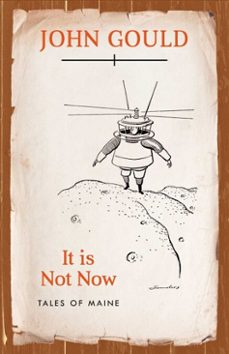 it is not now (ebook)-john gould-9781608937004