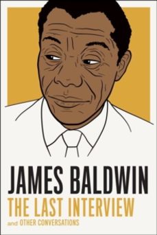 james baldwin: the last interview-james baldwin-9781612194004