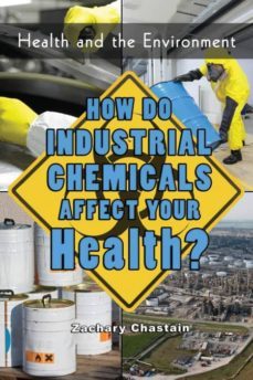 how do industrial chemicals affect your health?-9781625240804