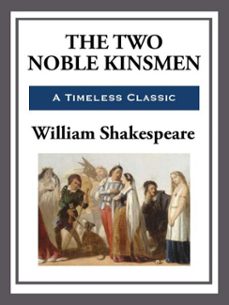 the two noble kinsmen-william shakespeare-9781625589804