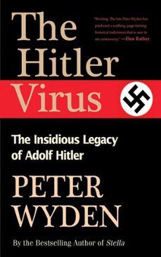 the hitler virus (ebook)-peter wyden-9781628722604