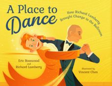 a place to dance-eric rosswood-richard lamberty-9781632892904