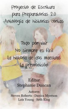 proyecto de escritura para preparatorias 2.0 antologia de historias cortas (ebook)-9781633393004