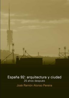españa 92: arquitectura y ciudad (ebook)-jose ramon alonso pereira-9781643601304