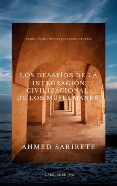 los desafios de la integracion civilizacional de los musulmanes (ebook)-9781667427904