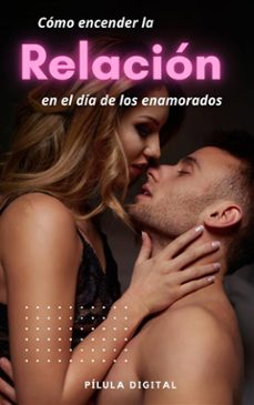 como encender la relacion en el dia de los enamorados (ebook)-9781667468204