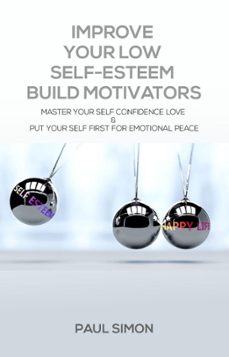 improve your low self-esteem build motivators (ebook)-paul simon-9781739978204