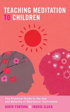 teaching meditation to children (ebook)-david fontana-ingrid slack-9781780284804