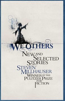 we others (ebook)-steven millhauser-9781780334004