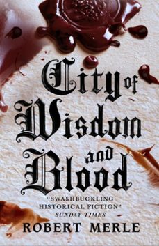 city of wisdom and blood: fortunes of france 2 (ebook)-robert merle-9781782271604
