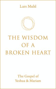 the wisdom of a broken heart (ebook)-lars muhl-9781786785404