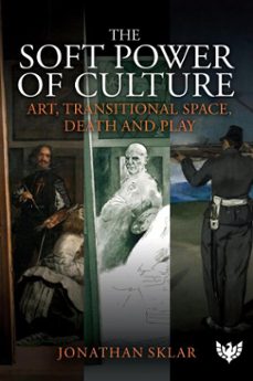 the soft power of culture (ebook)-jonathan sklar-9781800132504