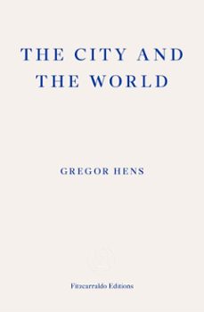 the city and the world (ebook)-gregor hens-9781804271704