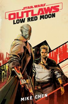 star wars outlaws: low red moon (ebook)-mike chen-mike chen-9781804953204