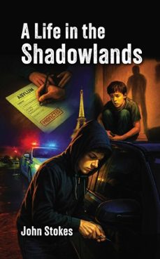 a life in the shadowlands (ebook)-john stokes-9781836154204