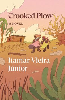 crooked plow (verso fiction)-itamar viera junior-9781839766404