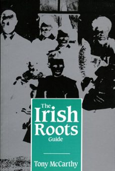 the irish roots guide (ebook)-tony mccarthy-9781843514404