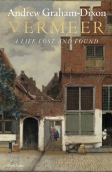 vermeer-andrew graham dixon-9781846147104