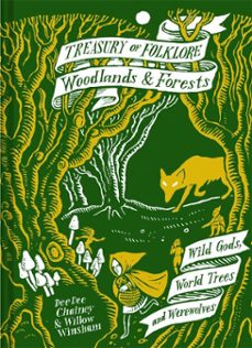 treasury of folklore: woodlands and forests-dee dee chainey-willow winsham-9781849947404