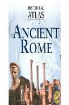 historical atlas of ancient rome-9781904668404
