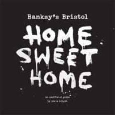 bansky s bristol - home sweet home-steve wright-9781906477004