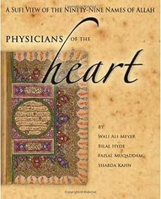 physicians of the heart: a sufi view of the 99 names of allah-wali ali meyer-9781936940004