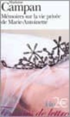 memoires sur la vie privee de marie-antoinette: extraits-madame campan-9782070342204