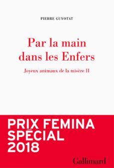joyeux animaux de la misère (tome 2) - par la main dans les enfers (ebook)-pierre guyotat-9782072301704