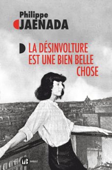 la desinvolture est une bien belle chose (ebook)-philippe jaenada-9782080427304