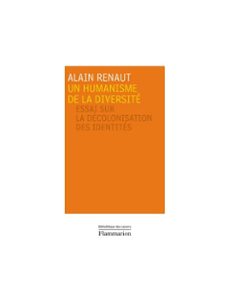 un humanisme de la diversite. essai sur la decolonisation des identites (ebook)-alain renaut-9782081236004