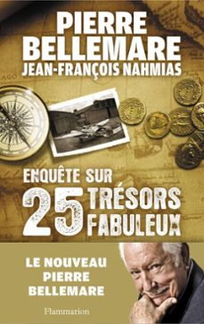enquete sur 25 tresors fabuleux (ebook)-pierre bellemare-jean françois nahmias-9782081284104