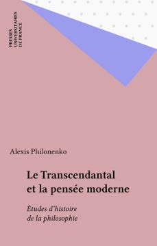 le transcendantal et la pensee moderne (ebook)-alexis philonenko-9782130702504