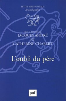 l'oubli du père (ebook)-jacques andre-catherine chabert-9782130738404