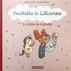 paillette et lilicorne (tome 4)  - la drole de maladie (ebook)-capucine lewalle-9782203194304