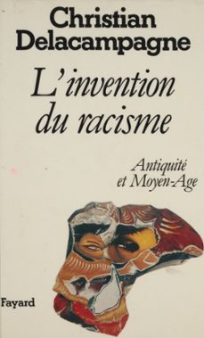 l'invention du racisme : antiquite et moyen age (ebook)-christian delacampagne-9782213694504