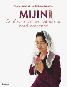 mijin, confessions d'une catholique nord-coreenne (ebook)-dorian malovic-juliette morillot-9782227497504