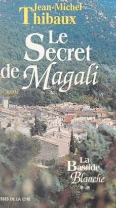 la bastide blanche (2). le secret de magali (ebook)-jean michel thibaux-9782258170704