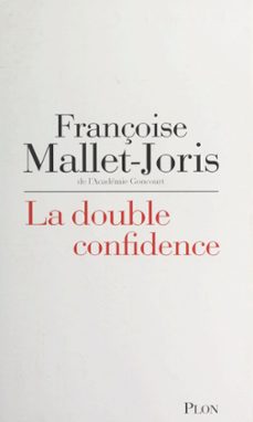 la double confidence (ebook)-francoise mallet joris-9782259293204