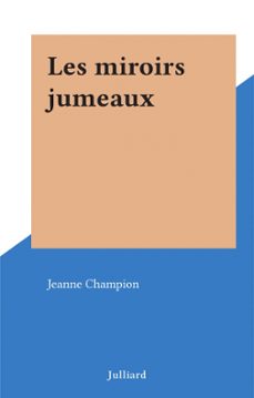 les miroirs jumeaux (ebook)-jeanne champion-9782260036104