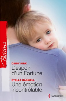 l'espoir d'un fortune - une emotion incontrolable (ebook)-cindy kirk-stella bagwell-9782280323604