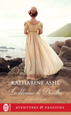 falcon club (tome 3) - le dilemme de diantha (ebook)-katharine ashe-9782290372104