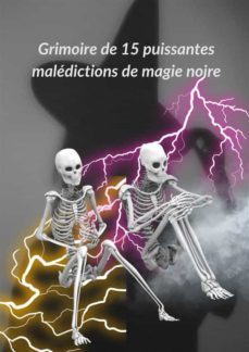 grimoire de 15 puissantes malédictions de magie noire-9782322453504