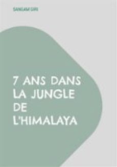 7 ans dans la jungle de l'himalaya (ebook)-9782322515004
