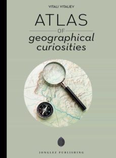 atlas of geographical curiosities-9782361955304