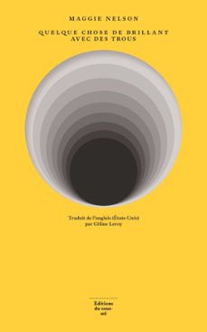 quelque chose de brillant avec des trous (ebook)-maggie nelson-9782364685604