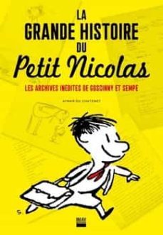 la grande histoire du petit nicolas : les archives inedites de goscinny et sempe-9782365901604
